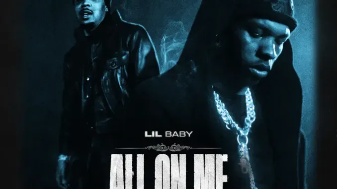Lil Baby – All On Me ft. G Herbo